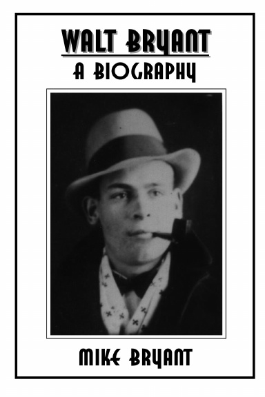 Walt Bryant: A Biography