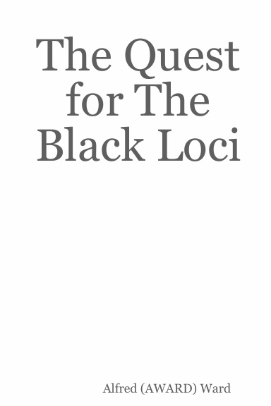 The Quest for The Black Loci
