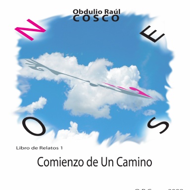 Libro de Relatos 1 COMIENZO DE UN CAMINO