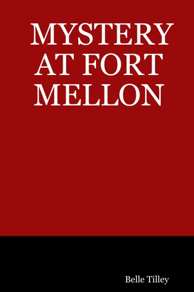 MYSTERY AT FORT MELLON