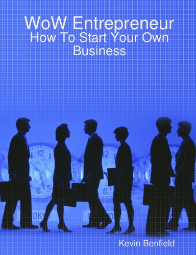 WoW Entrepreneur - How To Start Your Own Business