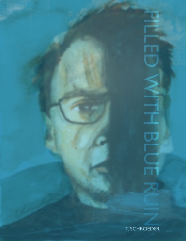 Filled with Blue Ruin