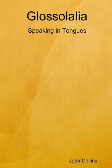 Glossolalia (Speaking in Tongues)