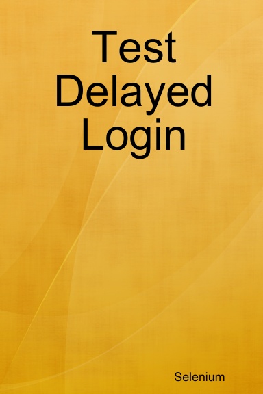 Test Delayed Login