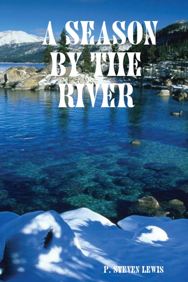 A Season by the River
