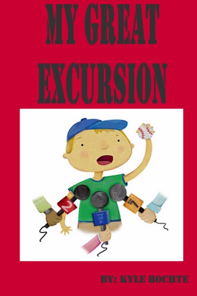 My Great Excursion