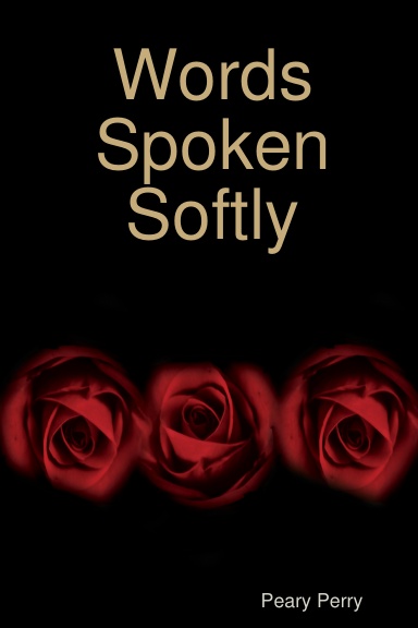 Words Spoken Softly