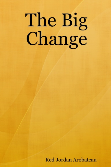The Big Change