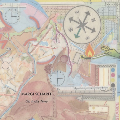 MARGI SCHARFF: "On India Time"