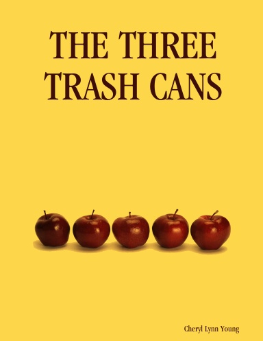 THE THREE TRASH CANS