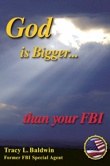 God Is Bigger Than Your FBI
