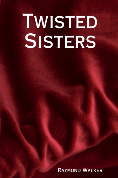 Twisted Sisters