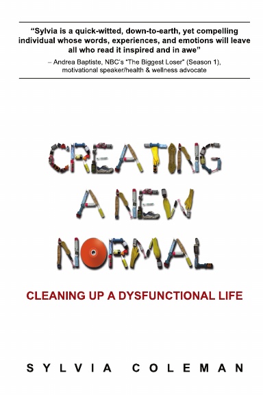 Creating a New Normal: Cleaning Up a Dysfunctional Life