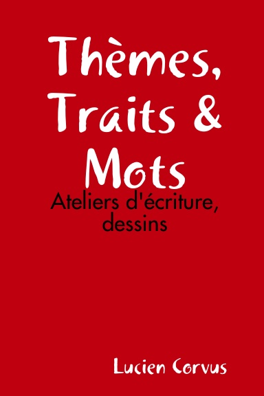 Thèmes, Traits & Mots