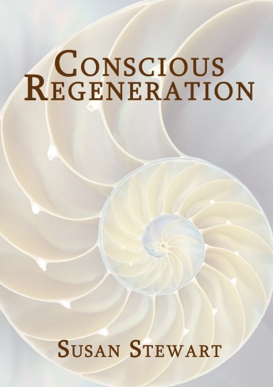 Conscious Regeneration