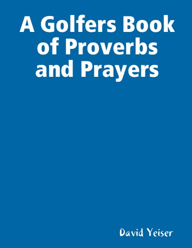 A Golfers Book of Proverbs and Prayers