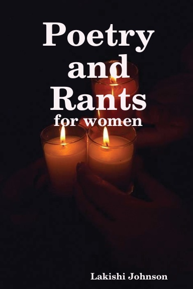 Poetry and Rants