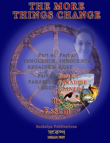 The More Things Change - Part 2:Paradise Gained