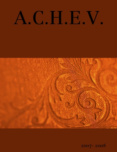 A.C.H.E.V.