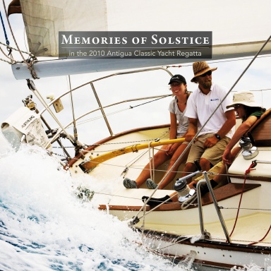 Memories of Solstice in the 2010 Antigua Classic Yacht Regatta