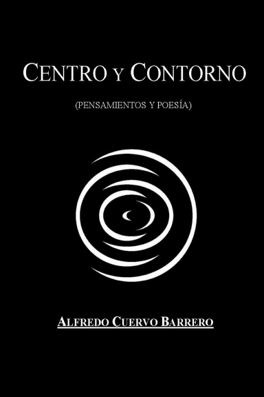 CENTRO Y CONTORNO (Pensamientos y poesía)