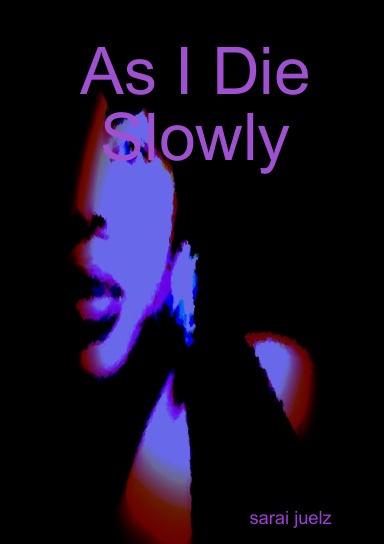 As I Die Slowly