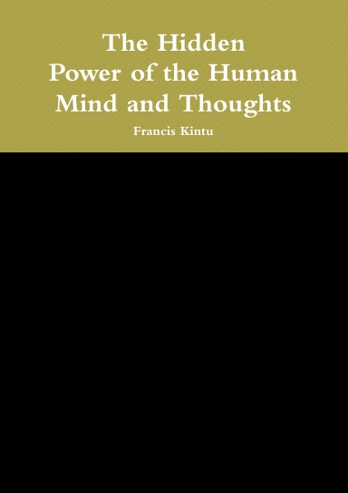 The Hidden Power of Human Mind and  Thoughts &
