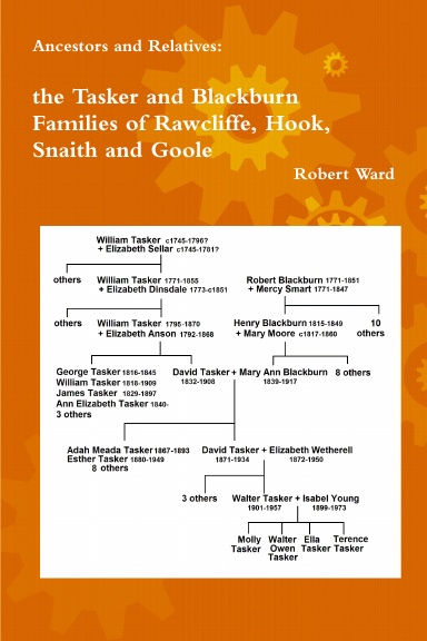 Ancestors and Relatives: the Tasker and Blackburn Families of Rawcliffe, Hook, Snaith and Goole