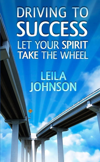Driving to Success: Let Your Spirit Take the Wheel