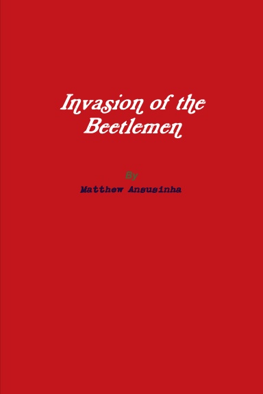 Invasion of the beetlemen
