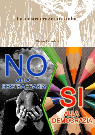La destracrazia in Italia.