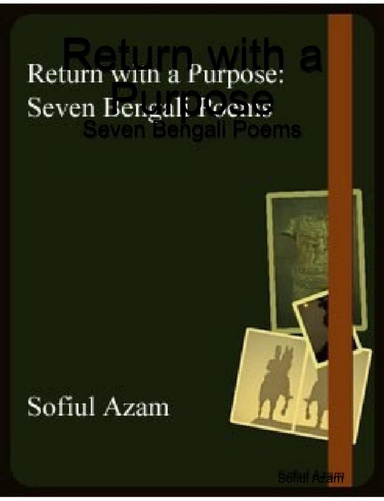Return with a Purpose: Seven Bengali Poems
