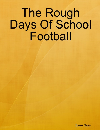 The Rough Days Of School Football