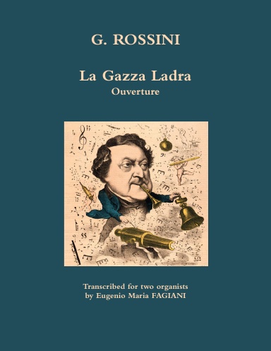 La Gazza Ladra Ouverture Rossini Transcription for Organ