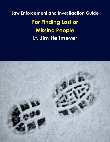 Law Enforcement and Investigation Guide for finding Lost or missing People