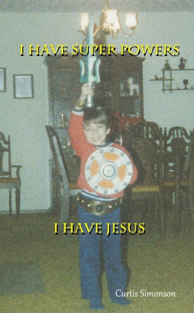 I Have Super Powers, I Have Jesus