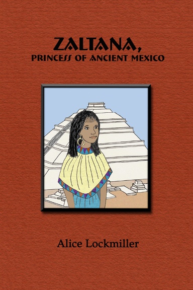 Zaltana, Princess of Ancient Mexico