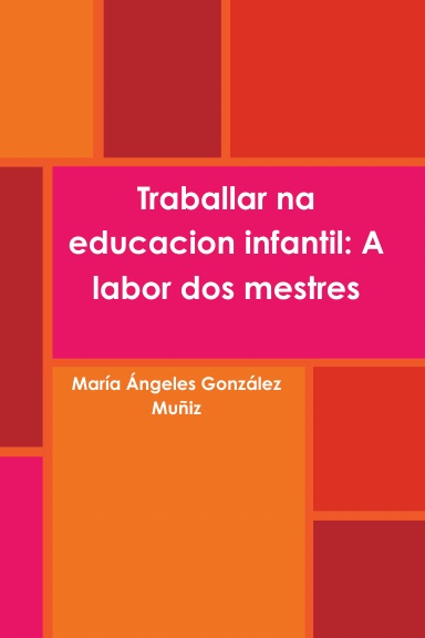 Traballar na educacion infantil: A labor dos mestres