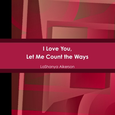I Love You, Let Me Count the Ways