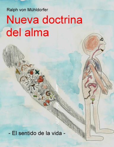 Nueva doctrina del alma - El sentido de la vida -