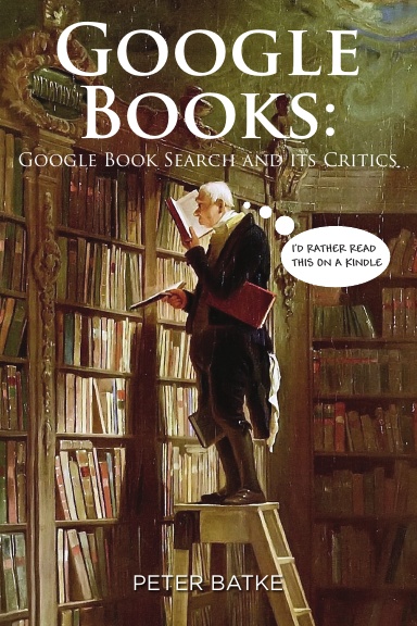 Google Books: Google Book Search and its Critics