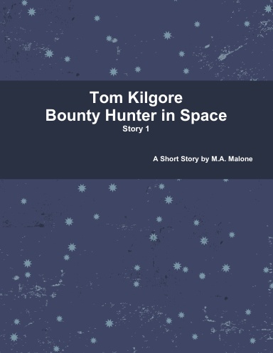 Tom Kilgore Bounty Hunter in Space