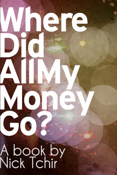 Where Did All My Money Go?