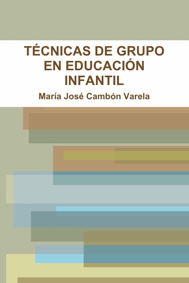 TÉCNICAS DE GRUPO EN EDUCACIÓN INFANTIL
