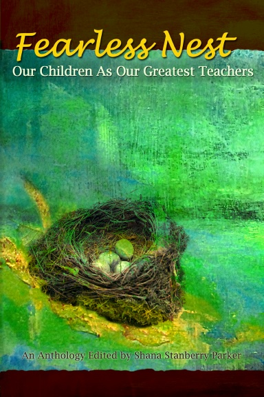 Fearless Nest/Our Children As Our Greatest Teachers