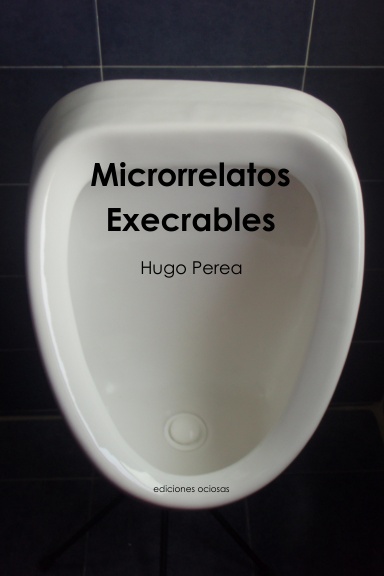 Microrrelatos Execrables