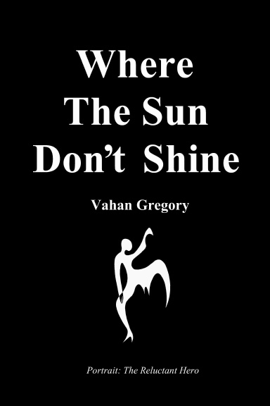 WHERE THE SUN DON'T SHINE