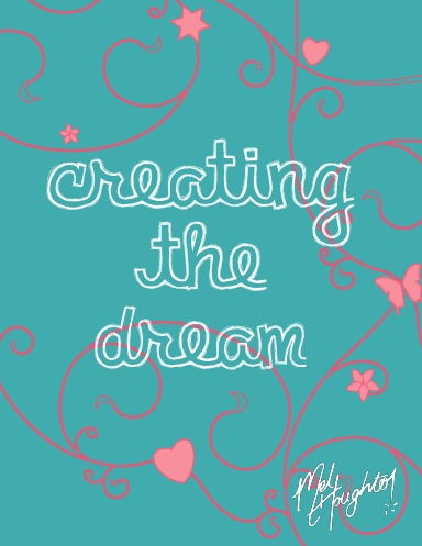 Creating The Dream