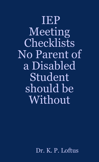 IEP Meeting Checklists No Parent of a Disabled Student should be Without