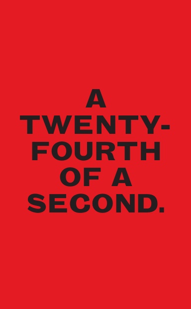 A Twenty-Fourth of a second